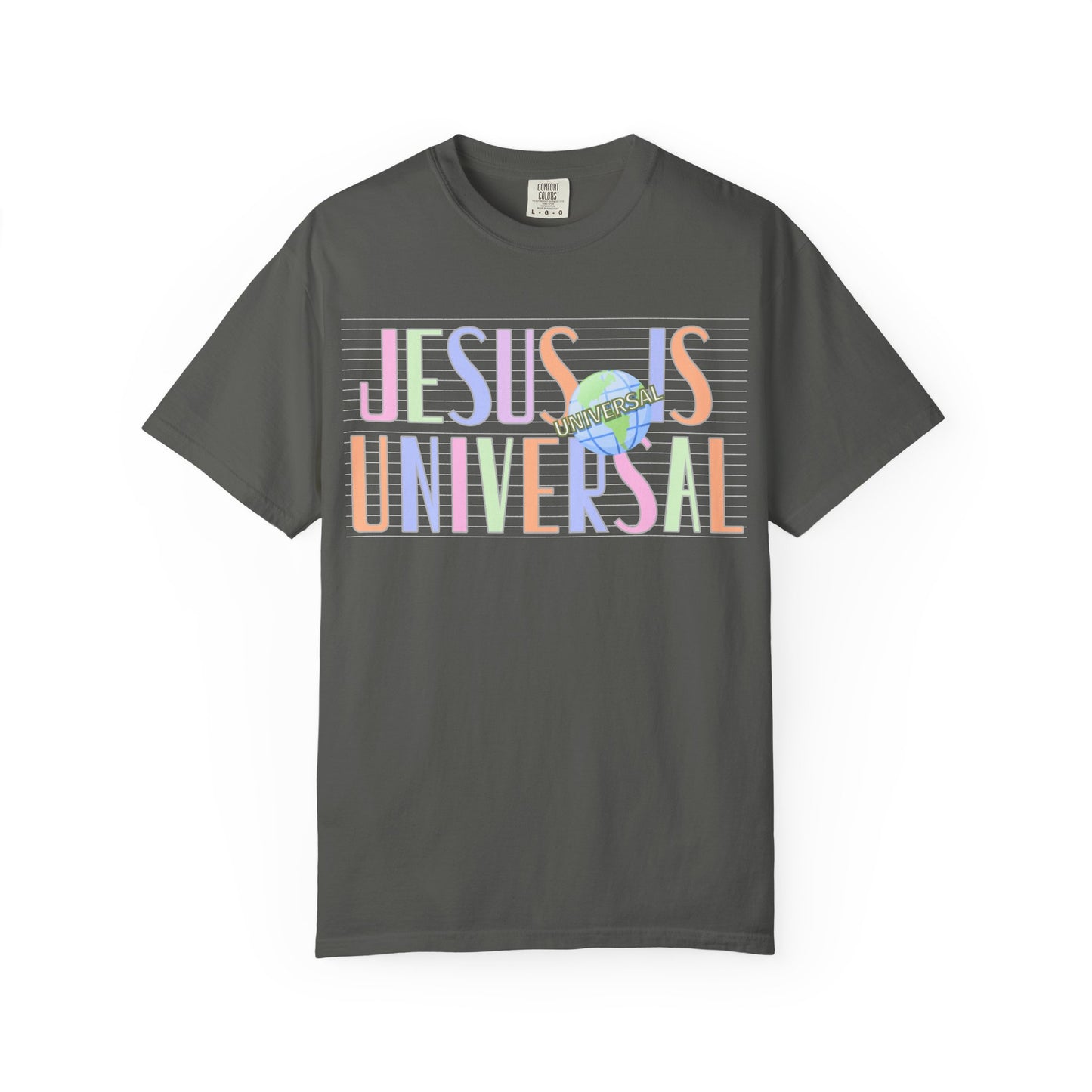Jesus Is Universal T-Shirt