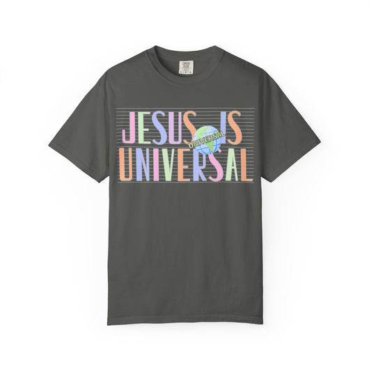 Jesus Is Universal T-Shirt