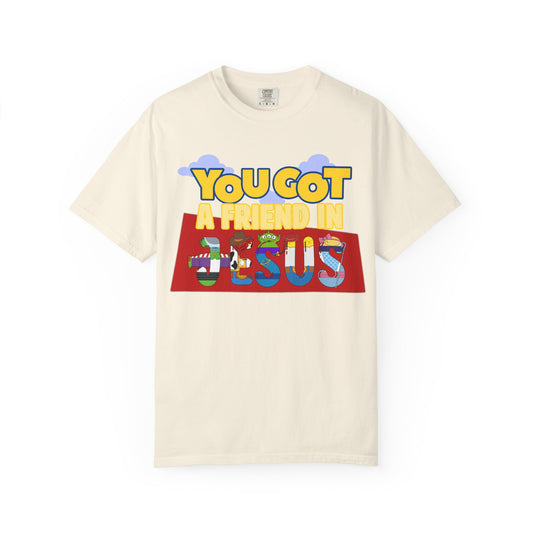 You Got A Friend In Jesus T-Shirt