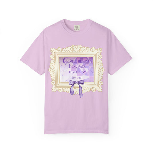 Because He Lives T-Shirt