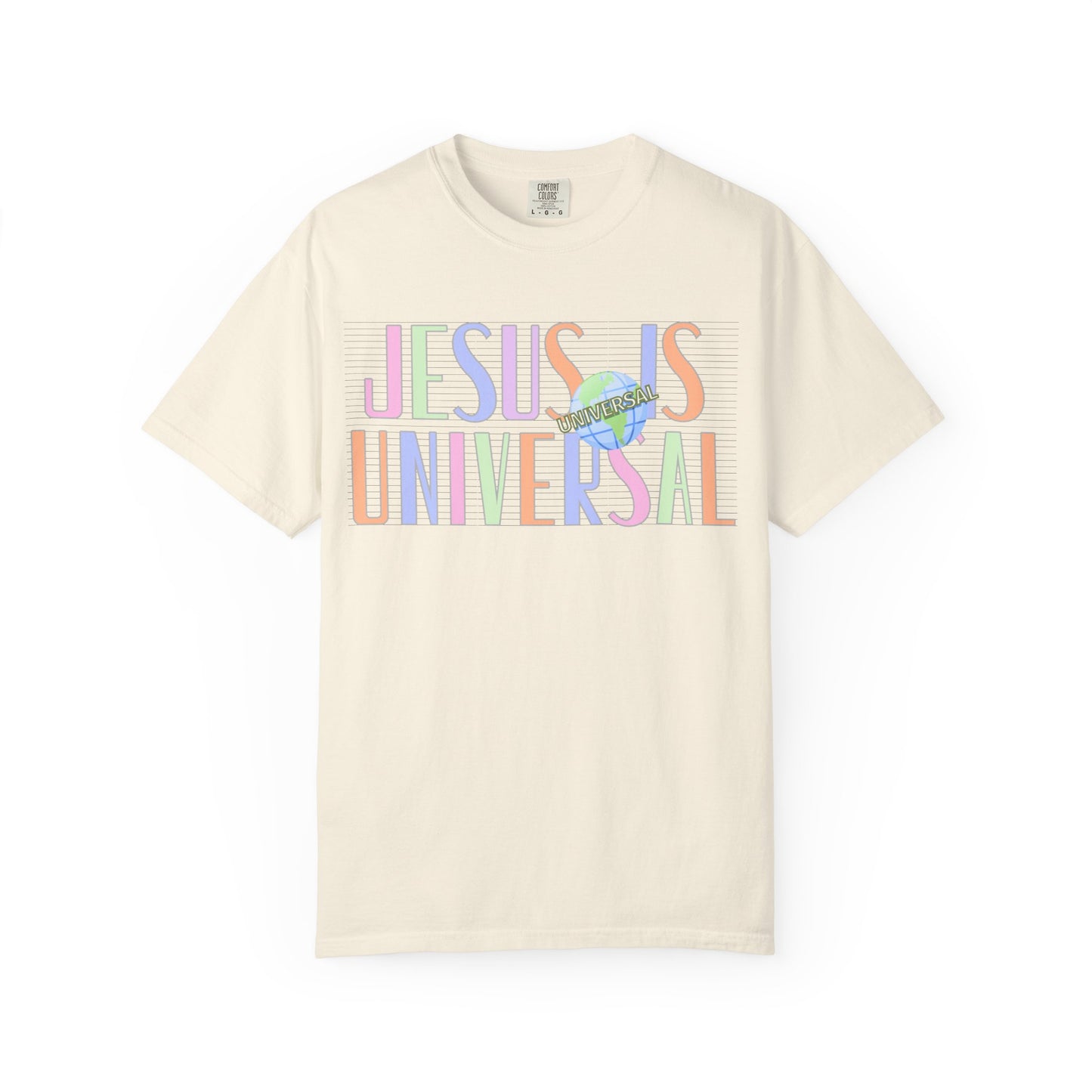 Jesus Is Universal T-Shirt