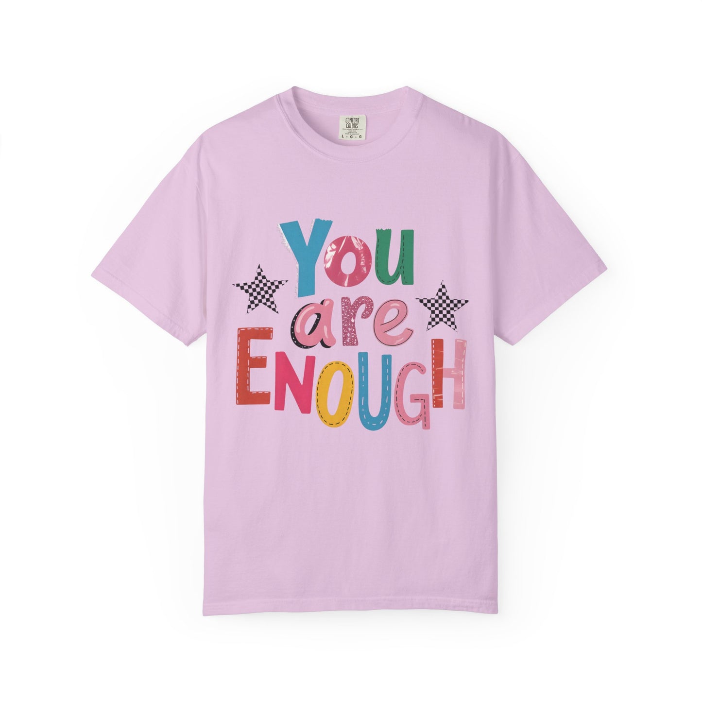 You Are Enough T-Shirt
