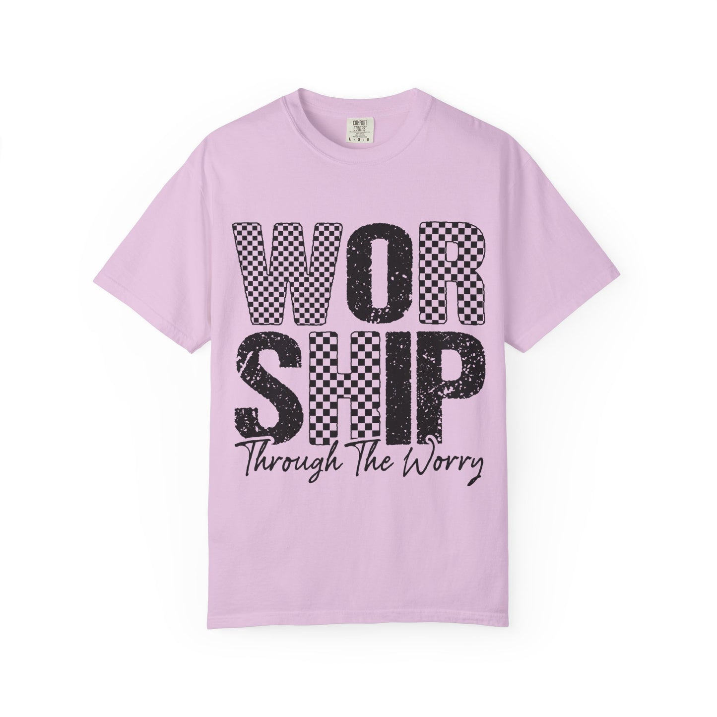 Worship Through The Worry T-Shirt