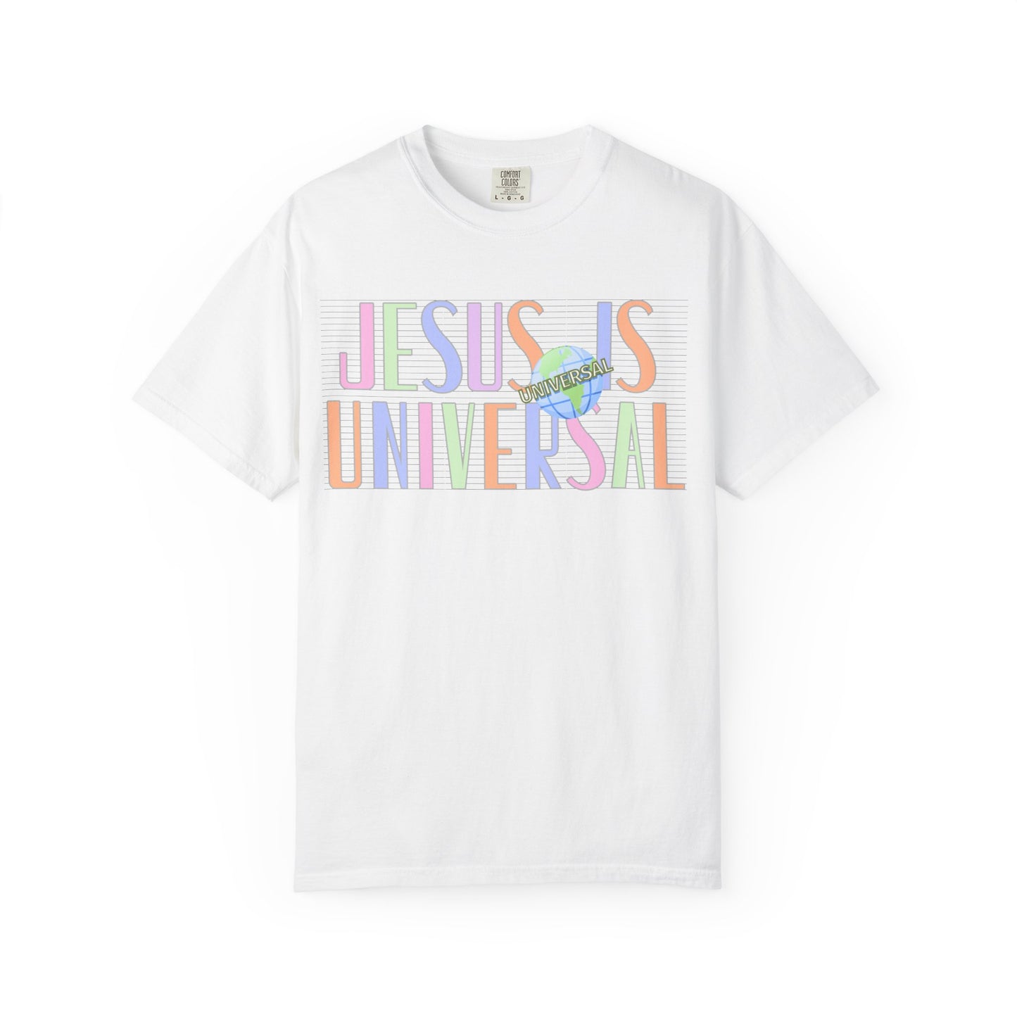 Jesus Is Universal T-Shirt