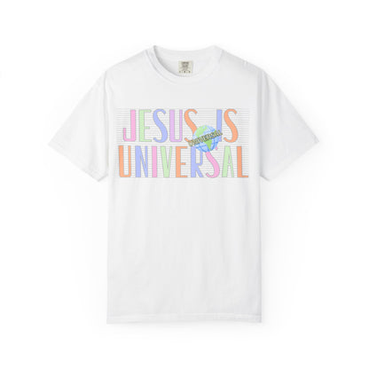 Jesus Is Universal T-Shirt