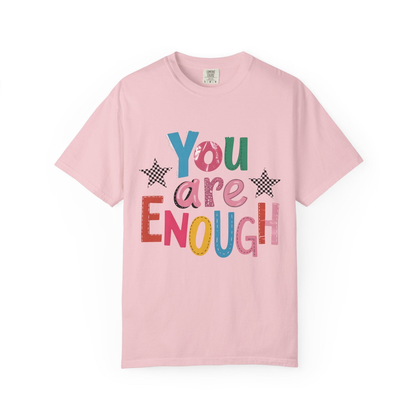 You Are Enough T-Shirt
