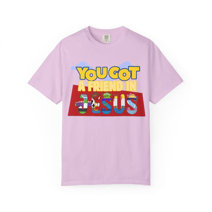 You Got A Friend In Jesus T-Shirt