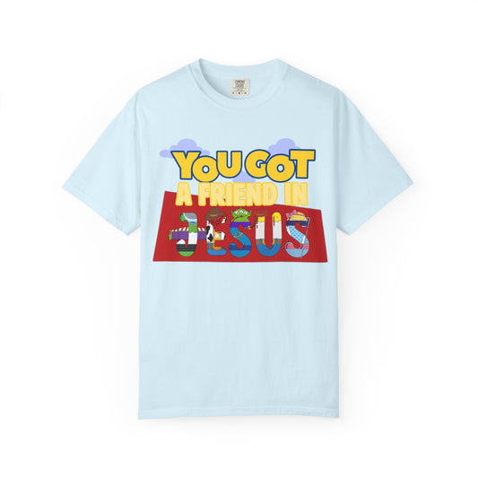 You Got A Friend In Jesus T-Shirt